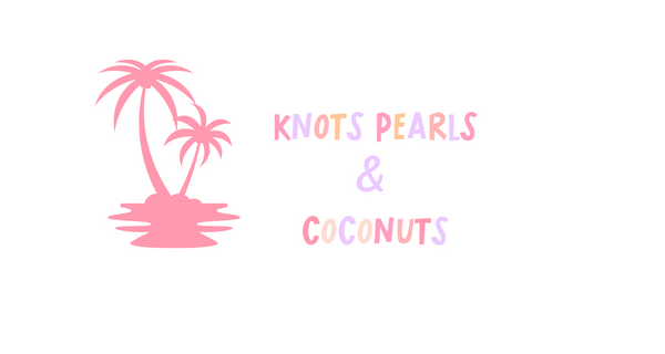 Knots Pearls And Coconuts
